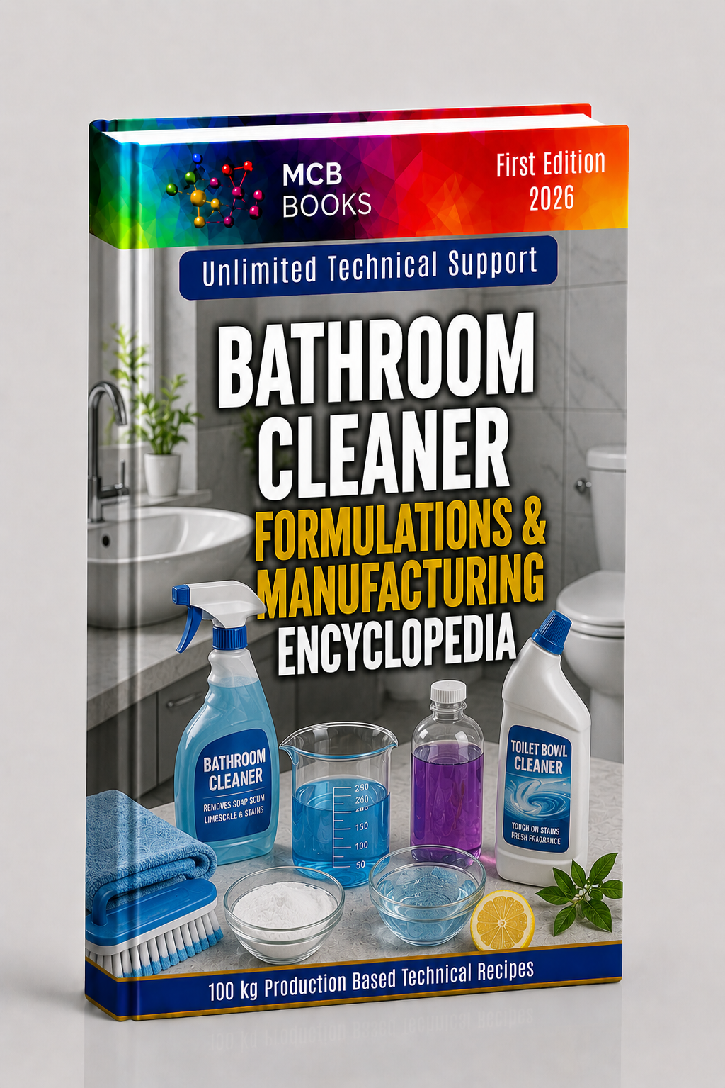 BATHROOM CLEANER FORMULATIONS & MANUFACTURING ENCYCLOPEDIA