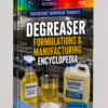DEGREASER FORMULATIONS & MANUFACTURING ENCYCLOPEDIA