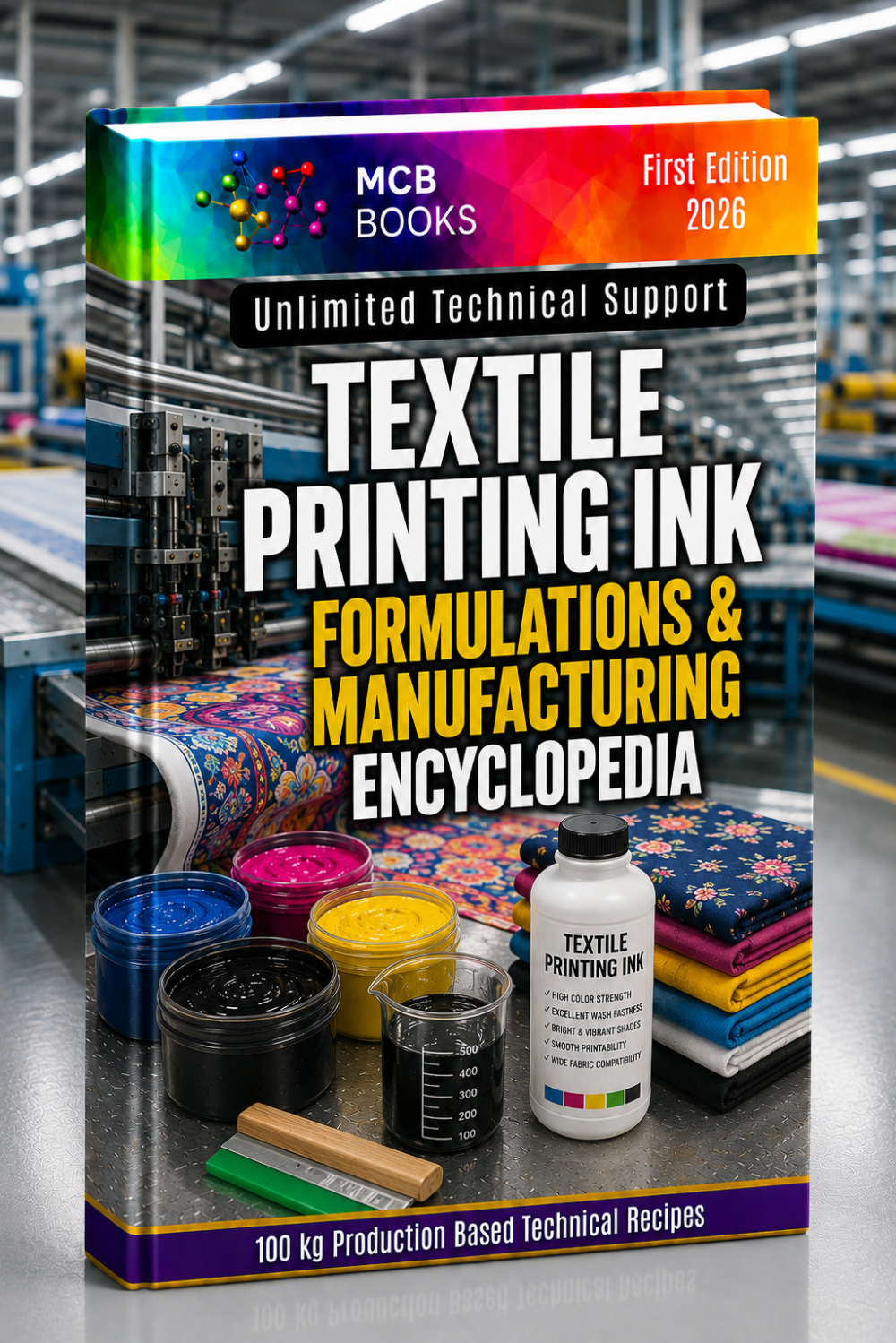 TEXTILE PRINTING INK FORMULATIONS & MANUFACTURING ENCYCLOPEDIA