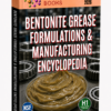 BENTONITE GREASE FORMULATIONS&MANUFACTURING ENCYCLOPEDIA