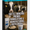 CATTLE MINERAL PREMIX FORMULATIONS & MANUFACTURING ENCYCLOPEDIA