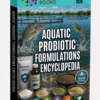AQUATIC PROBIOTIC FORMULATIONS ENCYCLOPEDIA