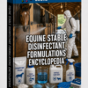 EQUINE STABLE DISINFECTANT FORMULATIONS ENCYCLOPEDIA