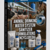 ANIMAL DRINKING WATER SYSTEM SANITIZER FORMULATIONS ENCYCLOPEDIA