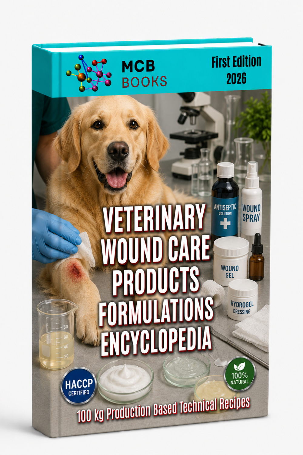 VETERINARY WOUND CARE PRODUCTS FORMULATIONS ENCYCLOPEDIA