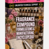 FRAGRANCE COMPOUND FORMULATIONS & MANUFACTURING ENCYCLOPEDIA