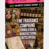 FINE FRAGRANCE COMPOUND FORMULATIONS & MANUFACTURING ENCYCLOPEDIA