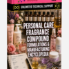 PERSONAL CARE FRAGRANCE COMPOUND FORMULATIONS & MANUFACTURING ENCYCLOPEDIA