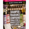 SHAMPOO FRAGRANCE COMPOUND FORMULATIONS & MANUFACTURING ENCYCLOPEDIA