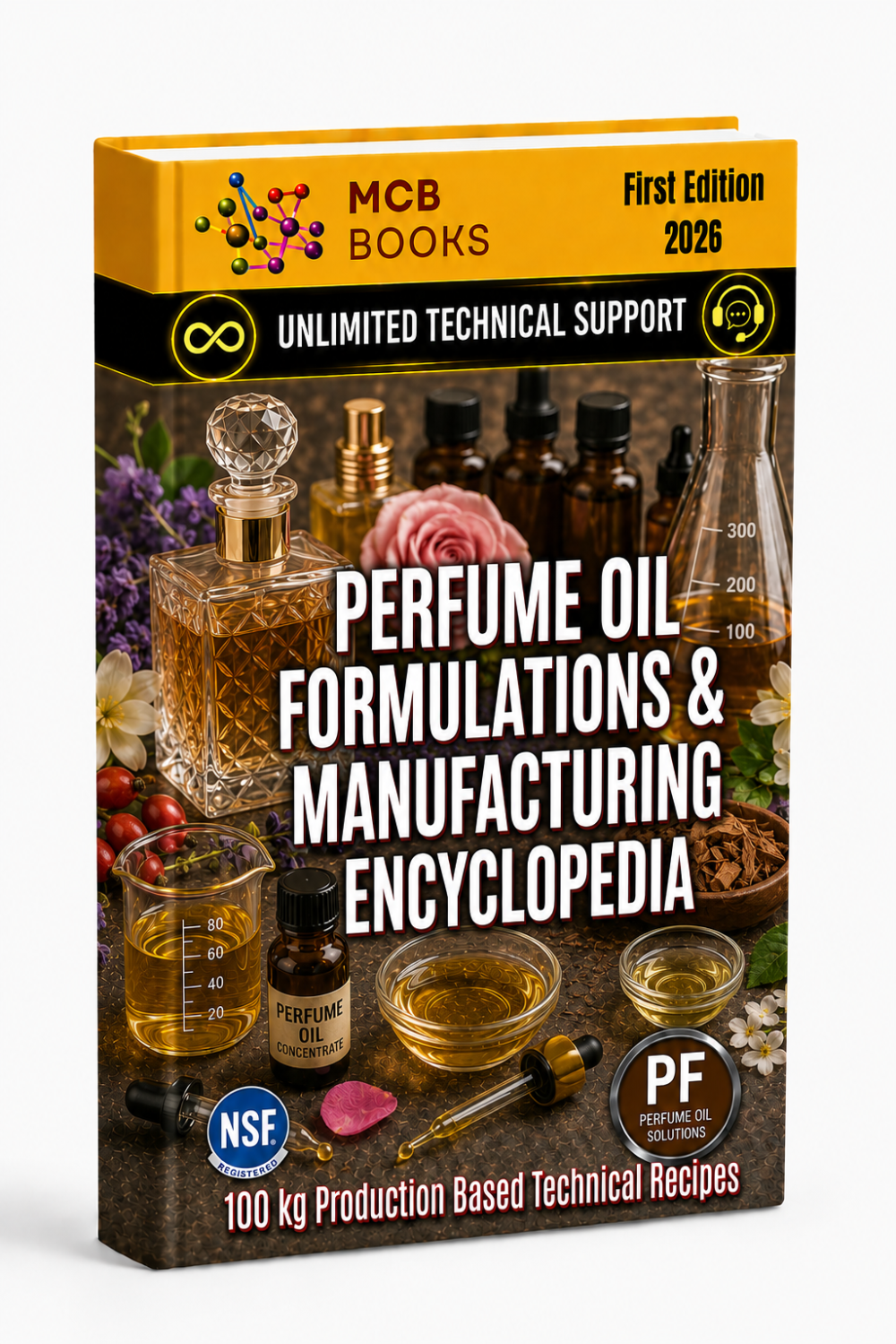 PERFUME OIL FORMULATIONS & MANUFACTURING ENCYCLOPEDIA