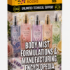 BODY MIST FORMULATIONS & MANUFACTURING ENCYCLOPEDIA