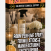 ROOM PERFUME SPRAY FORMULATIONS & MANUFACTURING ENCYCLOPEDIA