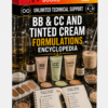 BB & CC AND TINTED CREAM FORMULATIONS ENCYCLOPEDIA