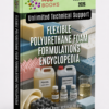 FLEXIBLE POLYURETHANE FOAM FORMULATIONS ENCYCLOPEDIA
