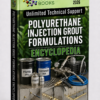 POLYURETHANE INJECTION GROUT FORMULATIONS ENCYCLOPEDIA