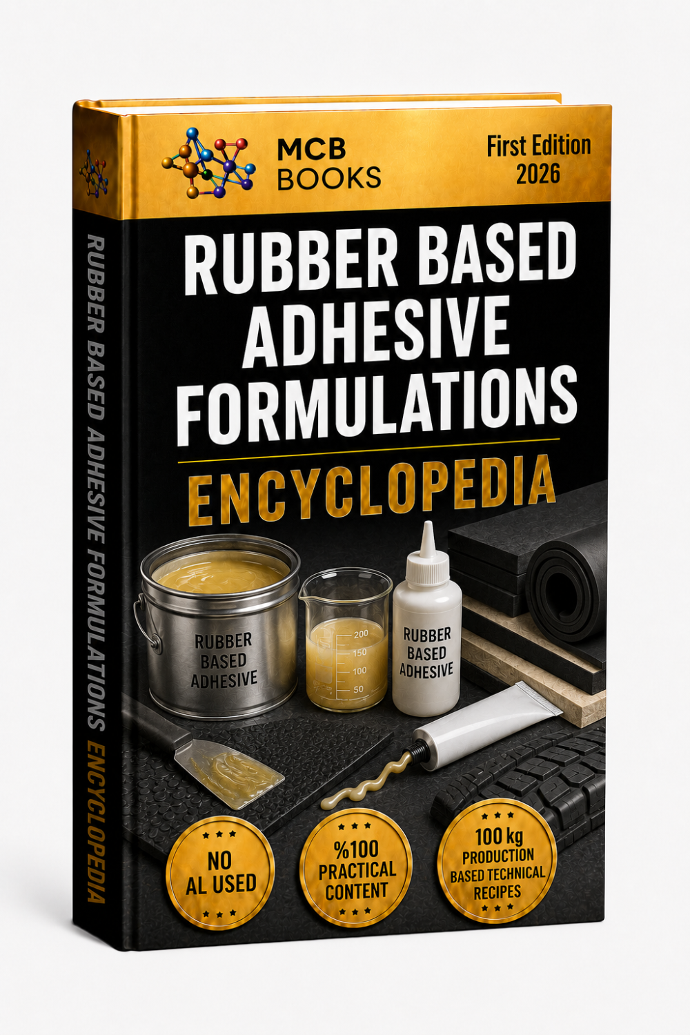 RUBBER BASED ADHESIVE FORMULATIONS ENCYCLOPEDIA