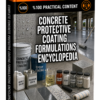 CONCRETE PROTECTIVE COATING FORMULATIONS ENCYCLOPEDIA