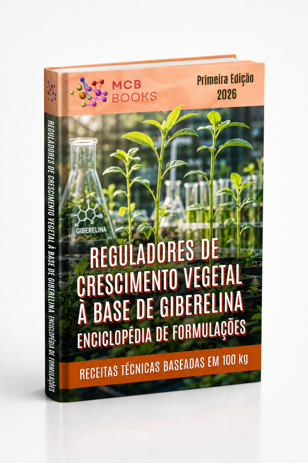 ENCICLOPÉDIA DE FORMULAÇÕES DE REGULADORES DE CRESCIMENTO VEGETAL À BASE DE GIBERELINA