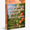ENCICLOPÉDIA DE FORMULAÇÕES DE REGULADORES DO AMADURECIMENTO DE FRUTOS