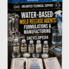 WATER-BASED MOLD RELEASE AGENTS FORMULATIONS & MANUFACTURING ENCYCLOPEDIA