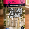 FACIAL CLEANSER FORMULATIONS & MANUFACTURING ENCYCLOPEDIA