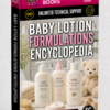 BABY LOTION FORMULATIONS ENCYCLOPEDIA
