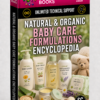 NATURAL & ORGANIC BABY CARE FORMULATIONS ENCYCLOPEDIA