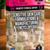 SENSITIVE SKIN CARE FORMULATIONS & MANUFACTURING ENCYCLOPEDIA