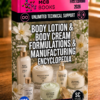 BODY LOTION & BODY CREAM FORMULATIONS & MANUFACTURING ENCYCLOPEDIA