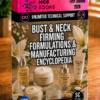 BUST & NECK FIRMING FORMULATIONS & MANUFACTURING ENCYCLOPEDIA