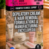 DEPILATORY CREAM & HAIR REMOVAL FORMULATIONS & MANUFACTURING ENCYCLOPEDIA