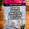 CERAMIDE SKIN CARE FORMULATIONS & MANUFACTURING ENCYCLOPEDIA