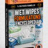 WET WIPES FORMULATIONS ENCYCLOPEDIA