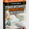 BABY WET WIPES FORMULATIONS ENCYCLOPEDIA