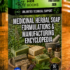 MEDICINAL HERBAL SOAP FORMULATIONS & MANUFACTURING ENCYCLOPEDIA