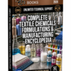 COMPLETE TEXTILE CHEMICALS FORMULATIONS & MANUFACTURING ENCYCLOPEDIA