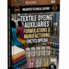 TEXTILE DYEING AUXILIARIES FORMULATIONS & MANUFACTURING ENCYCLOPEDIA