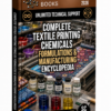 COMPLETE TEXTILE PRINTING CHEMICALS FORMULATIONS & MANUFACTURING ENCYCLOPEDIA