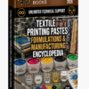TEXTILE PRINTING PASTES FORMULATIONS & MANUFACTURING ENCYCLOPEDI