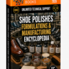 SHOE POLISHES FORMULATIONS & MANUFACTURING ENCYCLOPEDIA