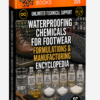 WATERPROOFING CHEMICALS FOR FOOTWEAR FORMULATIONS & MANUFACTURING ENCYCLOPEDIA