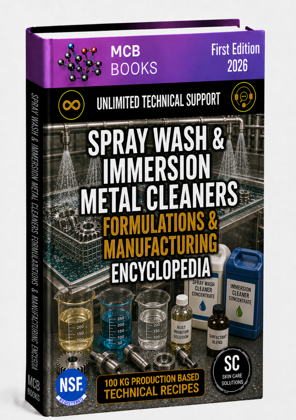 SPRAY WASH & IMMERSION METAL CLEANERS FORMULATIONS & MANUFACTURING ENCYCLOPEDIA