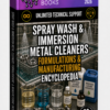 SPRAY WASH & IMMERSION METAL CLEANERS FORMULATIONS & MANUFACTURING ENCYCLOPEDIA