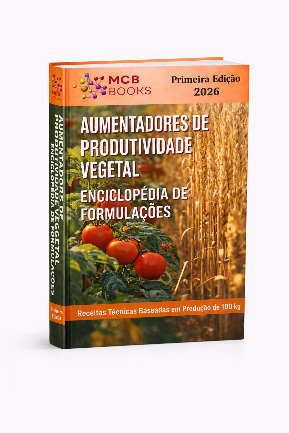 AUMENTADORES DE PRODUTIVIDADE VEGETAL ENCICLOPÉDIA DE FORMULAÇÕES