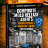 COMPOSITE MOLD RELEASE AGENTS FORMULATIONS & MANUFACTURING ENCYCLOPEDIA