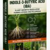 INDOLE-3-BUTYRIC ACID (IBA) PLANT GROWTH REGULATOR FORMULATIONS ENCYCLOPEDIA
