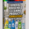 GENERAL HOUSEHOLD CLEANING PRODUCTS FORMULATIONS ENCYCLOPEDIA