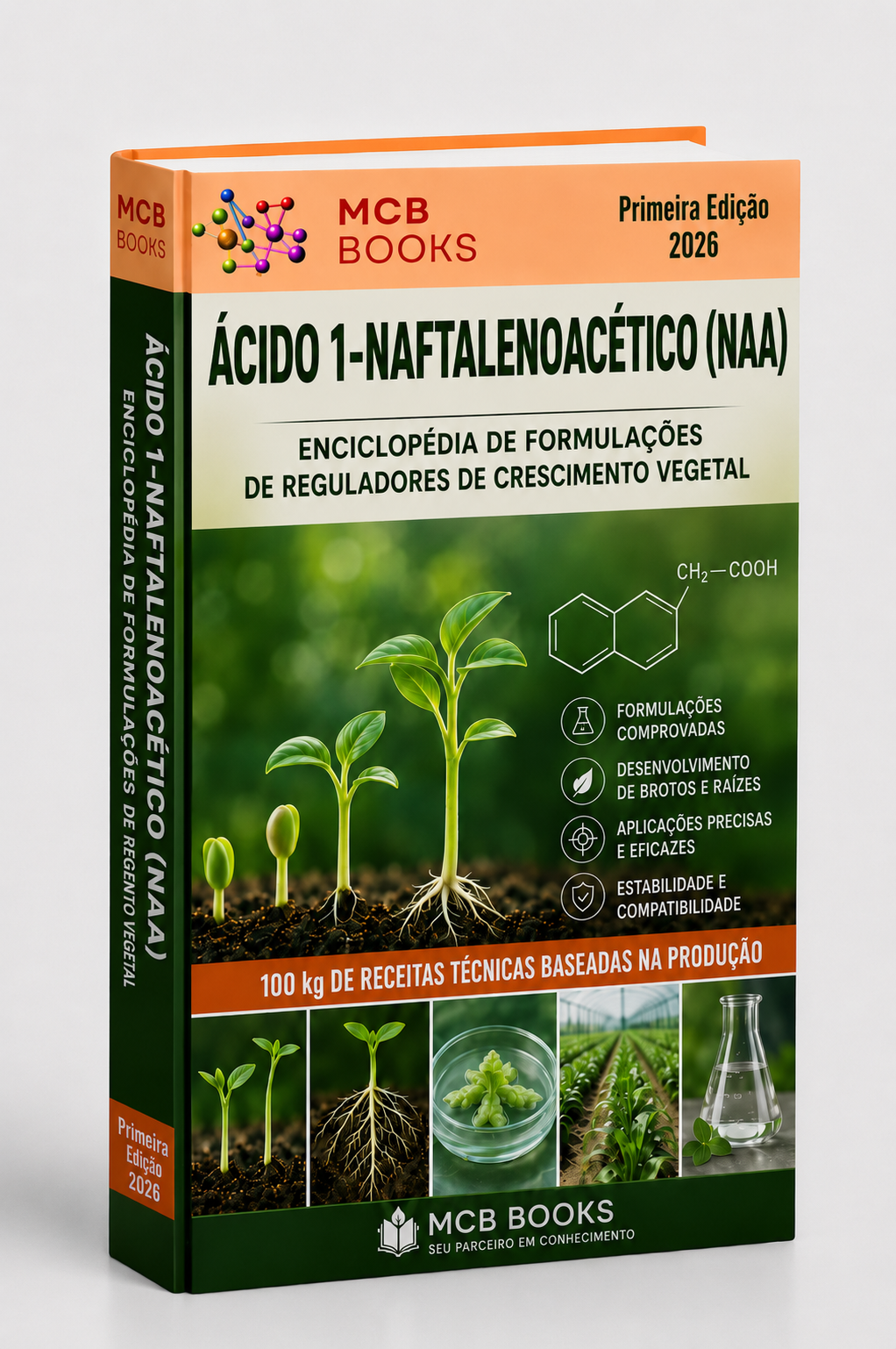 ENCICLOPÉDIA DE FORMULAÇÕES DE REGULADORES DE CRESCIMENTO VEGETAL À BASE DE ÁCIDO 1-NAFTALENOACÉTICO (NAA)