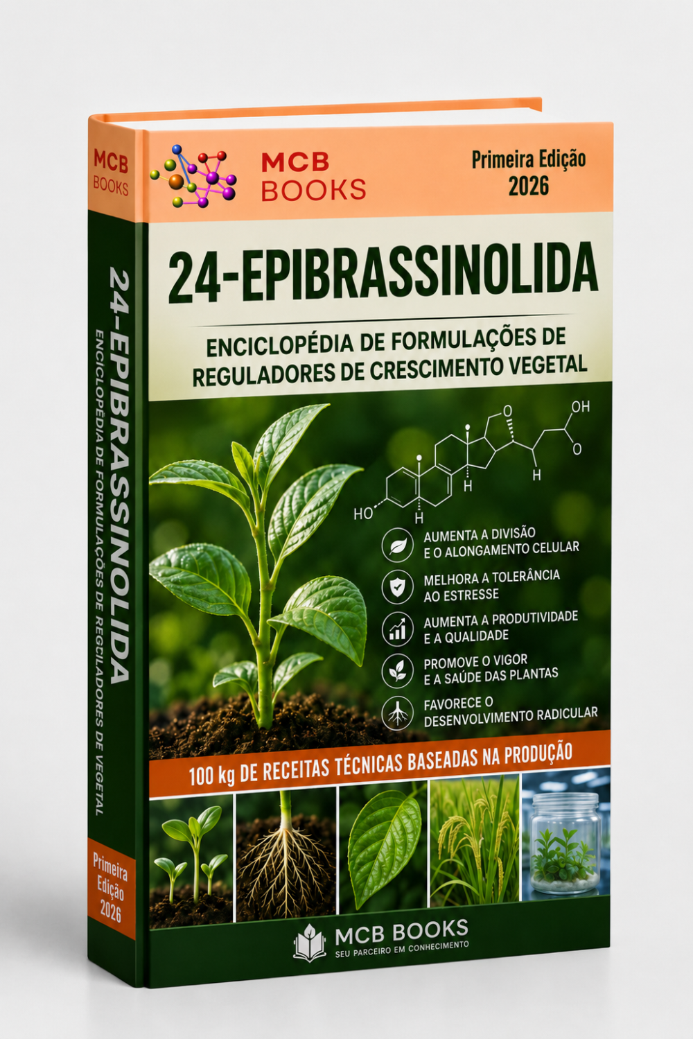 ENCICLOPÉDIA DE FORMULAÇÕES DE REGULADORES DE CRESCIMENTO VEGETAL À BASE DE 24-EPIBRASSINOLIDA