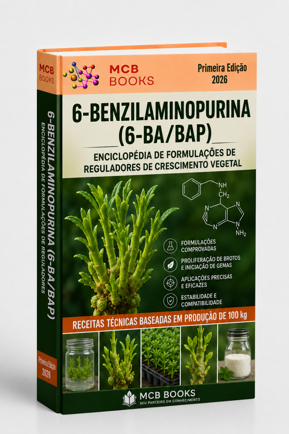 ENCICLOPÉDIA DE FORMULAÇÕES DE REGULADORES DE CRESCIMENTO VEGETAL À BASE DE 6-BENZILAMINOPURINA (6-BA/BAP)